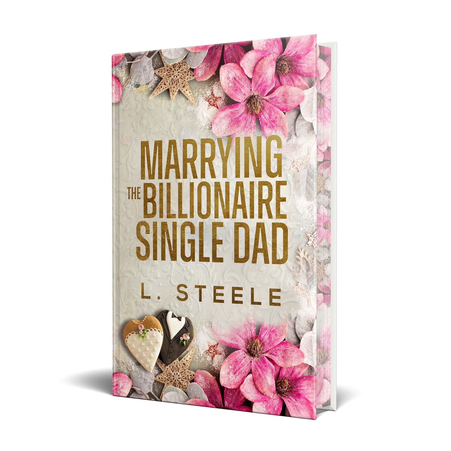 Marrying The Billionaire Single Dad Hardcover